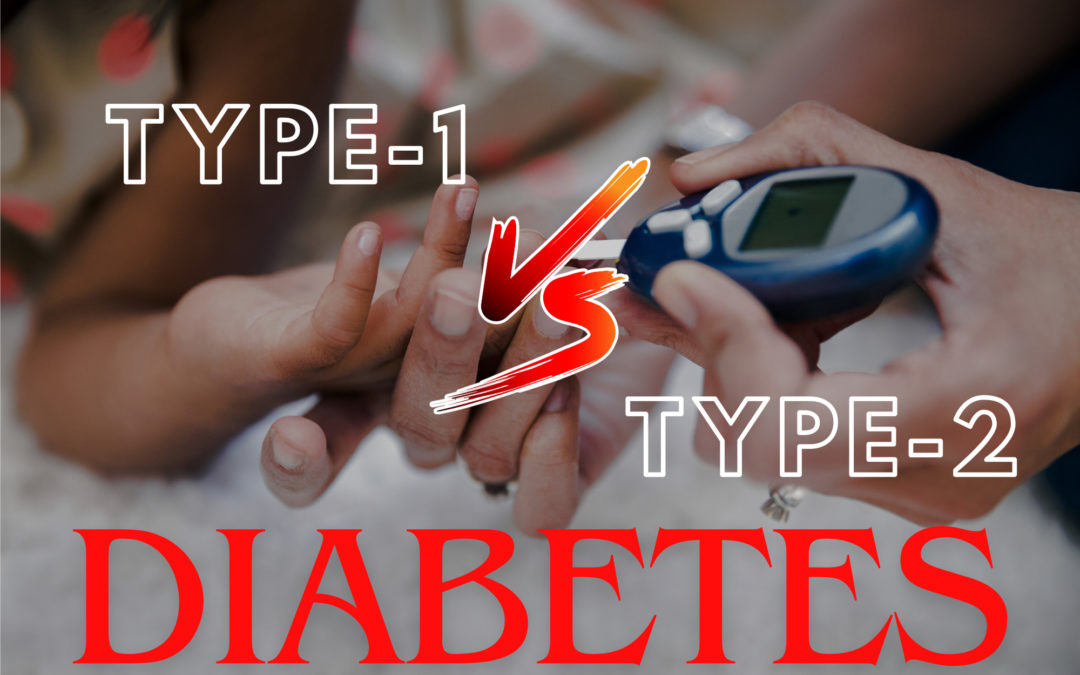 Type 1 vs. Type 2 Diabetes: Causes, Symptoms, and Management